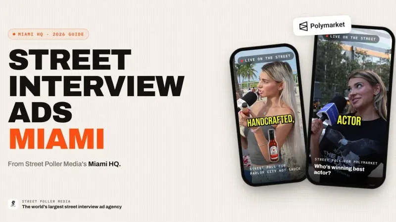 Street Interview Ads Miami: The 2026 Guide From Street Poller Media Miami HQ